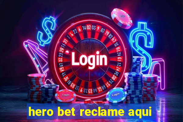 hero bet reclame aqui